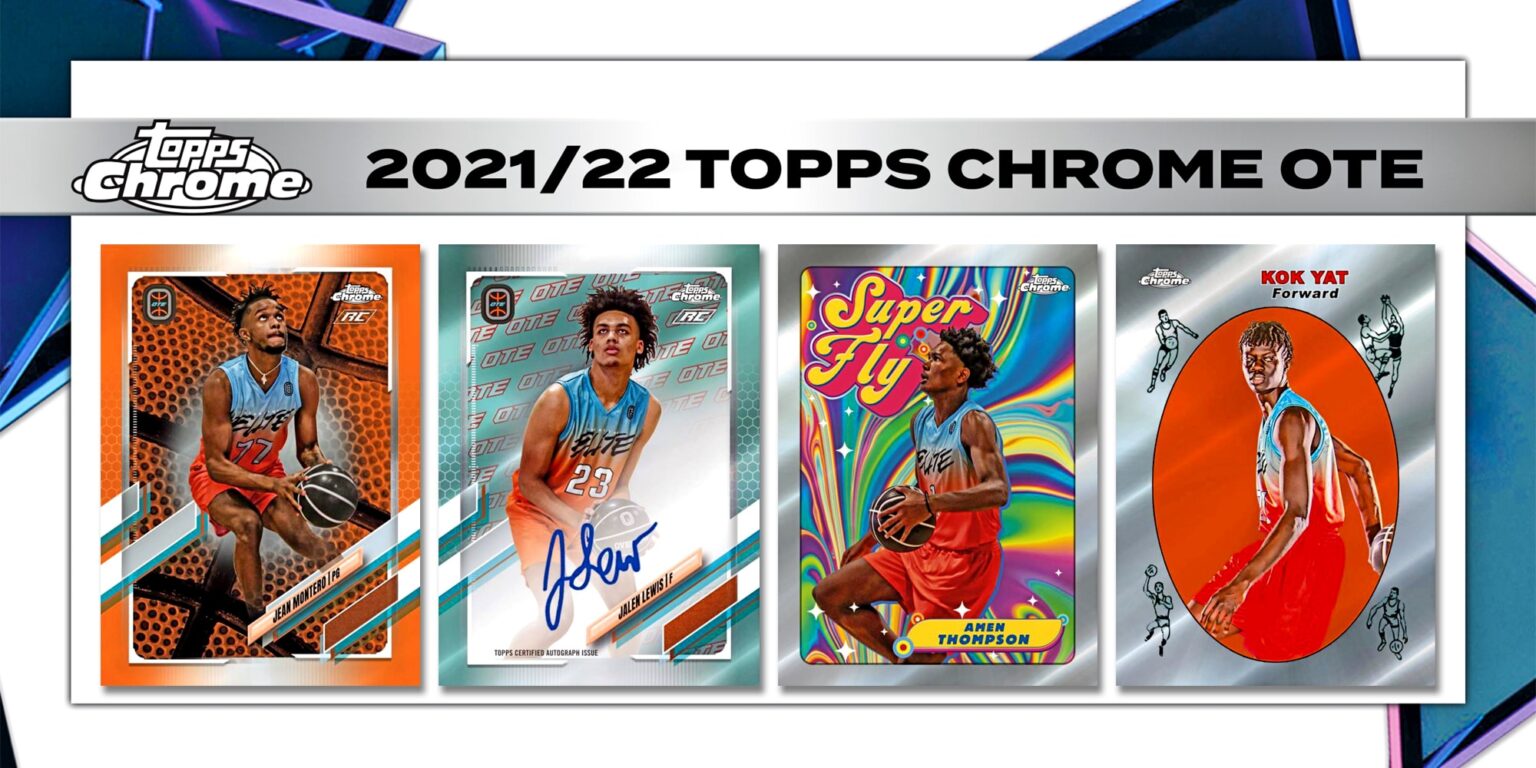 202122 Topps Chrome OTE Overtime Elite Basketball Card Checklist