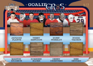 Goalie Gr8s Jacques Plante, Terry Sawchuck, Gump Worsley, Rogie Vachon, Martin Brodeur, Dominik Hasek Gerry Cheevers, Ken Dryden MOCK UP