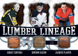 Lumber Lineage Gerry Cheevers, Dominik Hasek, Jacques Plante MOCK UP