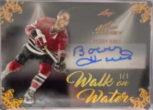 Walk on Water Gold Spectrum HoloFoil Bobby Hull